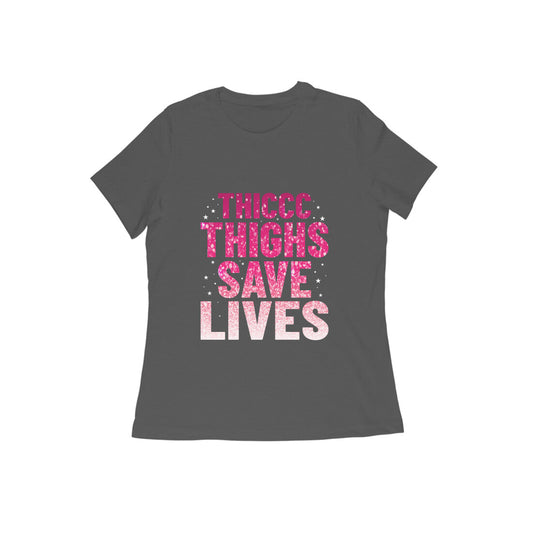 Round Neck For Women - Thighs Save Lives