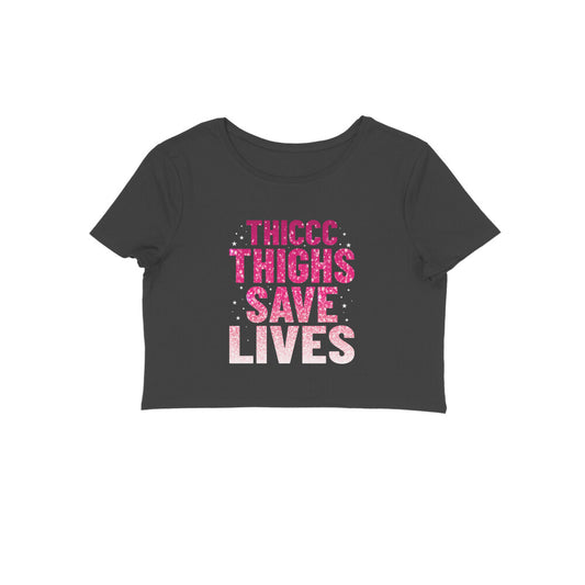 Crop Top For Women - Thighs Save Lives